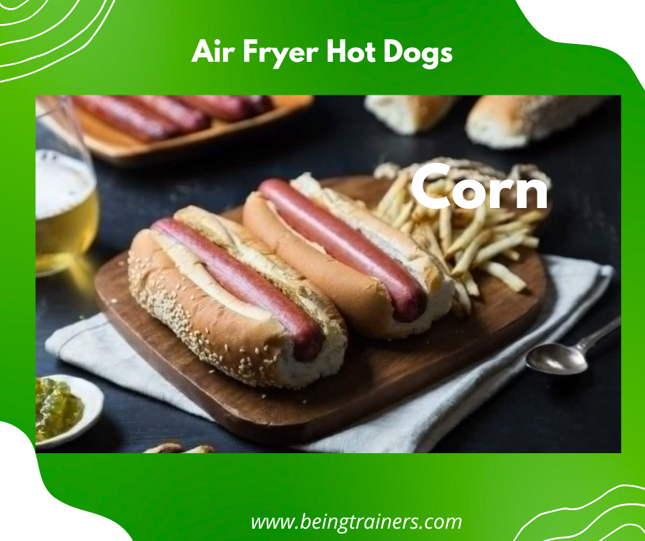 How to Easily Cook Air Fryer Hot Dogs at Home?