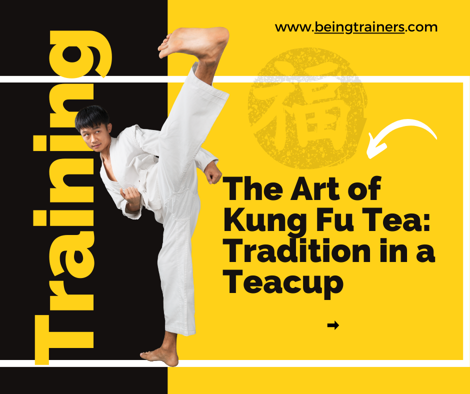 The Art of Kung Fu Tea: Tradition in a Teacup