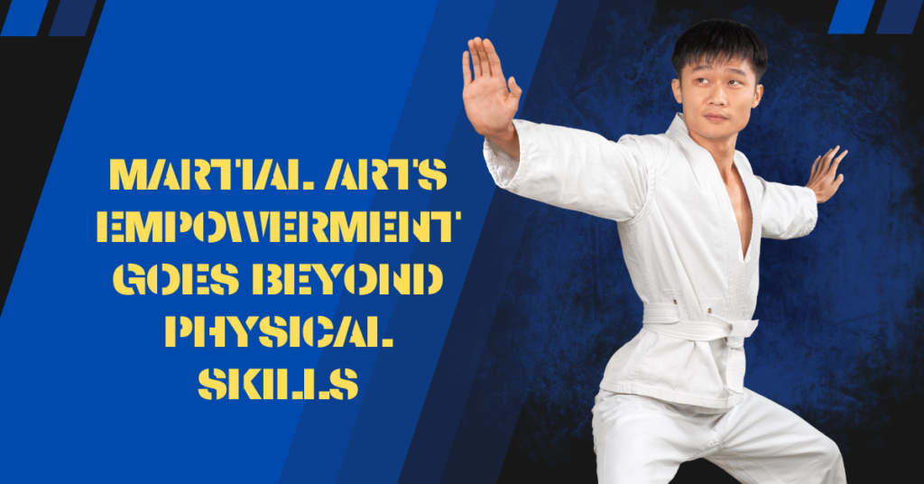 Martial Arts Empowerment Goes Beyond Physical Skills