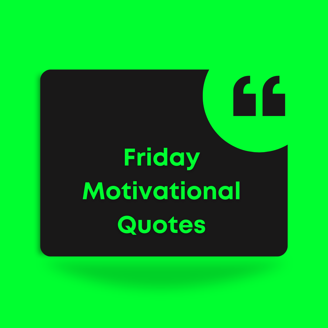 Friday Motivational Quotes
